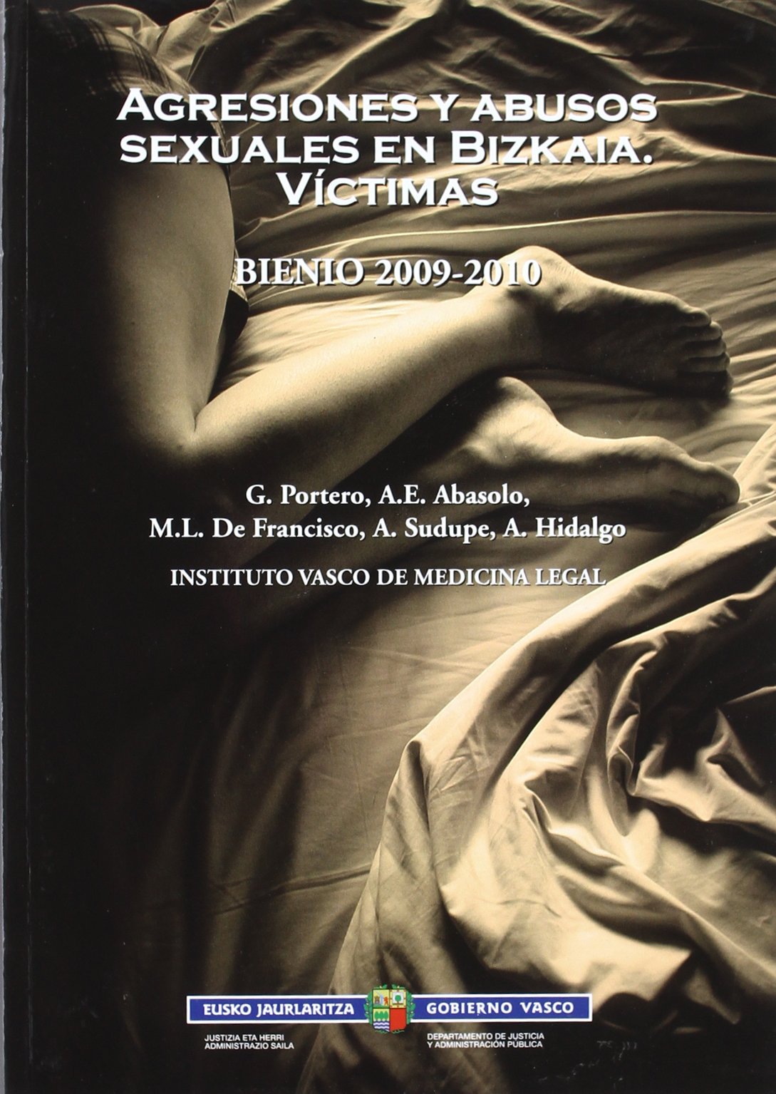 Agresiones y abusos sexuales en bizkaia - victimas - bienio 2009-10 (Justizia, Lan Eta Gizarte)