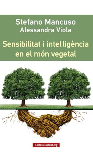 Sensibilitat i intel·ligència en el món vegetal (Llibres en català)
