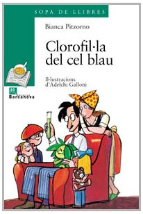 Clorofil·la del cel blau (Llibres Infantils I Juvenils - Sopa De Llibres. Sèrie Verda)