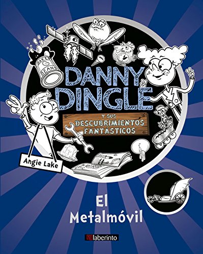 Danny Dingle y sus descubrimientos fantásticos: el Metalmóvil