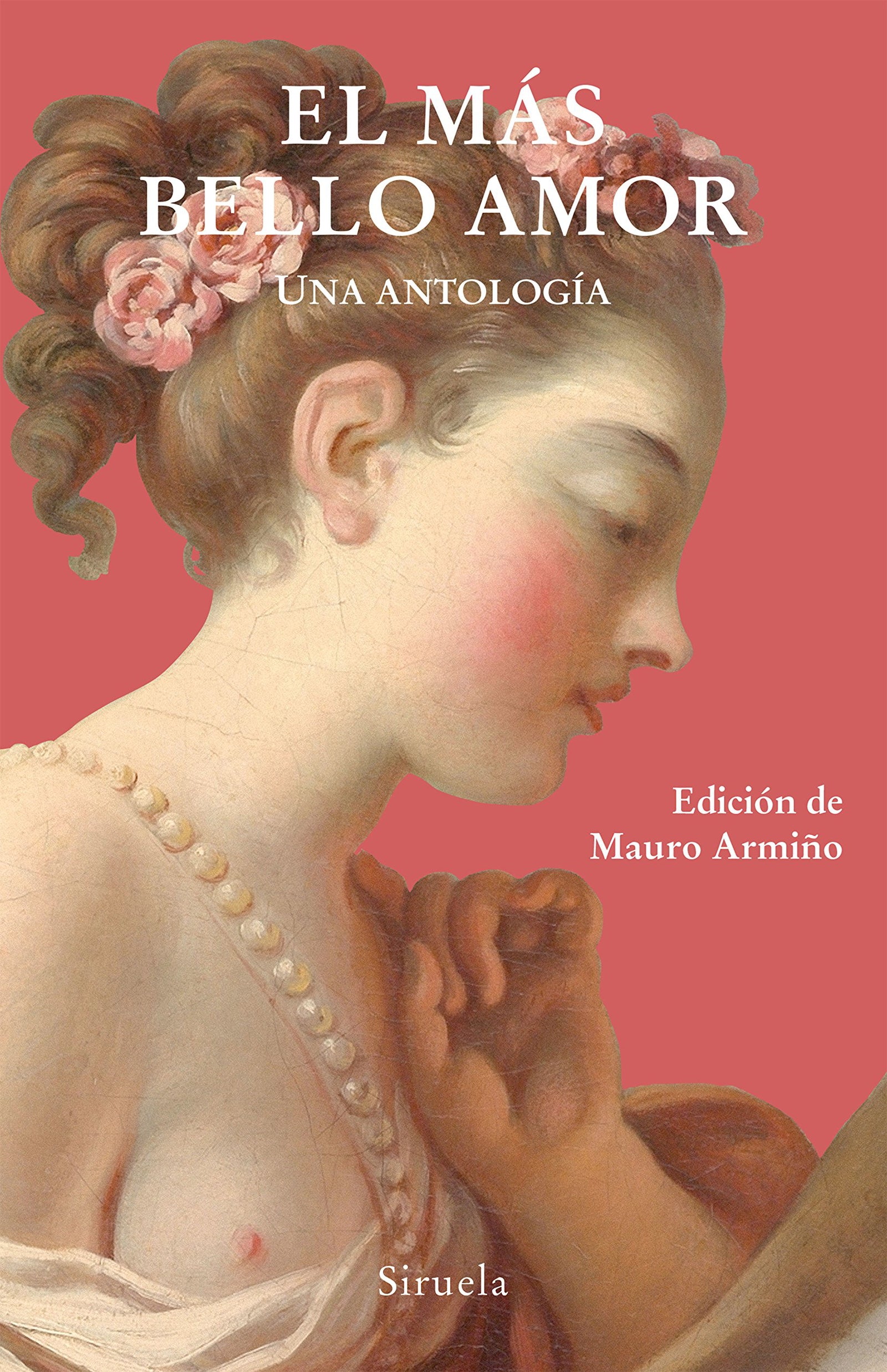 El más bello amor: Una antología: 345 (Libros del Tiempo)