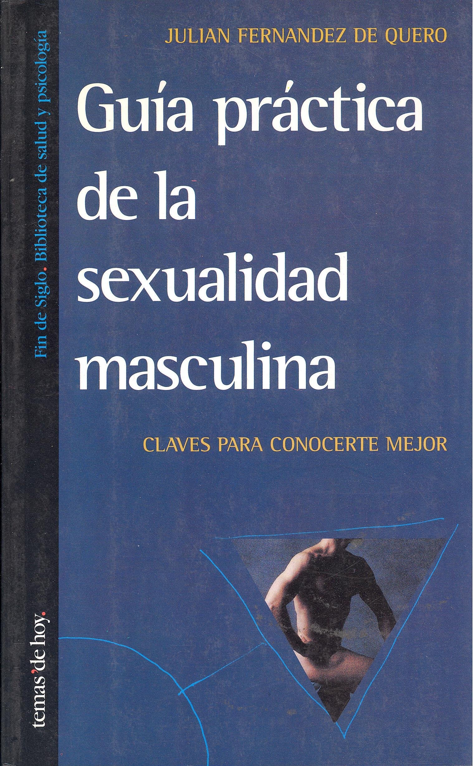 Guía Práctica de la Sexualidad Masculina
