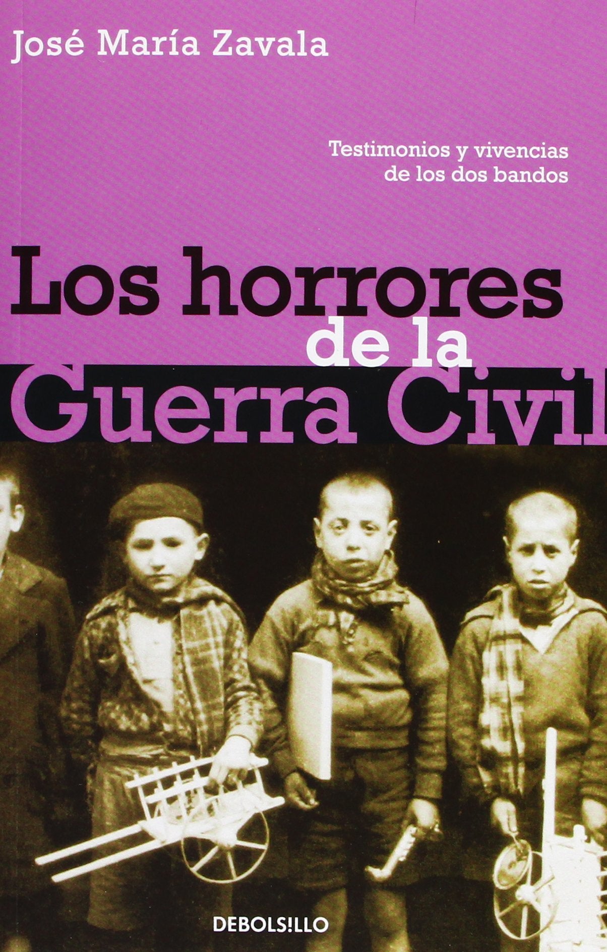 Los horrores de la Guerra Civil: Testimonios y vivencias de los dos bandos (Ensayo | Historia)