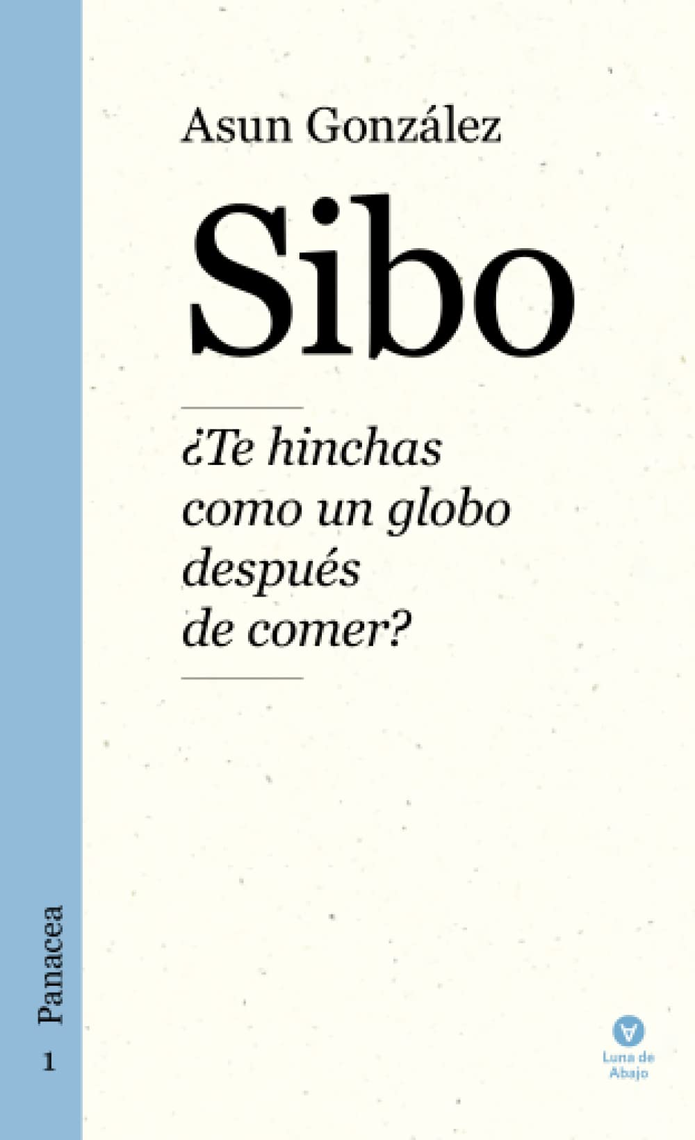 Sibo: ¿Te hinchas como un globo después de comer?: 1 (Panacea)