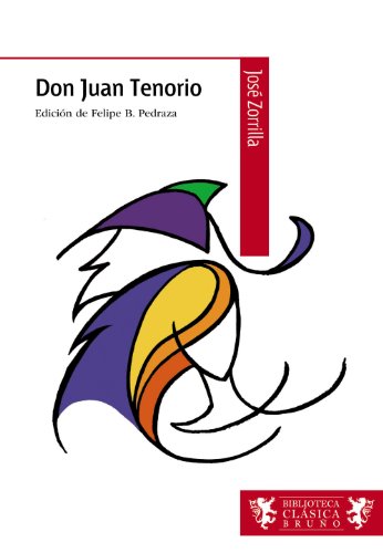 Don Juan Tenorio (Castellano - A PARTIR DE 12 AÑOS - BIBLIOTECA CLÁSICA BRUÑO)