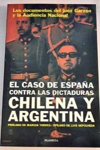 EL CASO DE ESPANA CONTRA LAS DICTATURAS CHILENA Y ARGENTINA