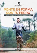 Ponte en forma con tu perro: Cómo iniciarte en el canicross paso a paso