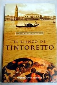 LIENZO DE TINTORETTO-GRIJALBO (NOVELA HISTORICA)