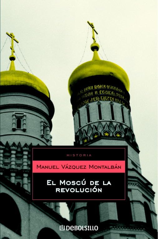 Moscú de la revolución (ENSAYO-HISTORIA)