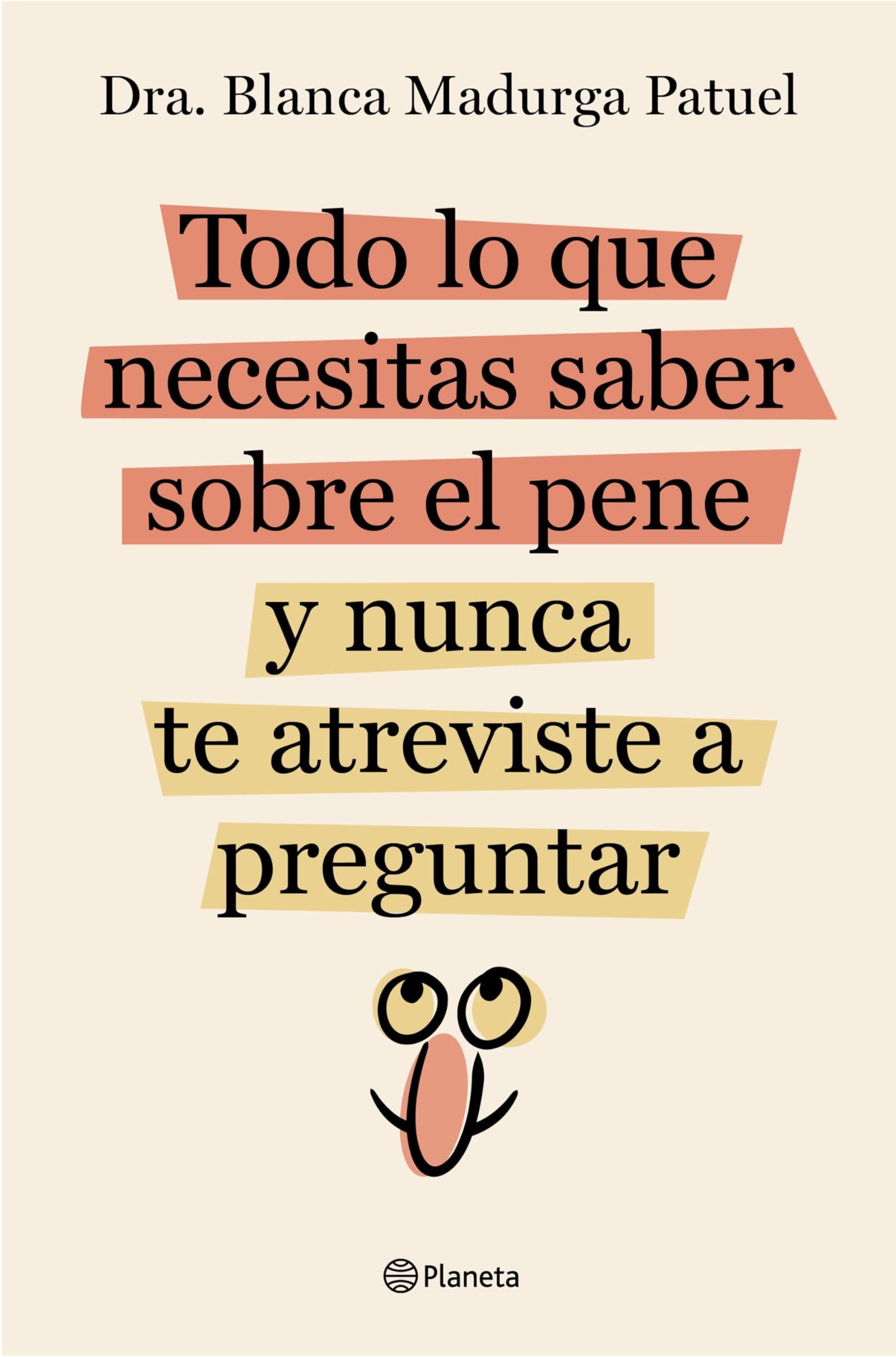 Todo lo que necesitas saber sobre el pene y nunca te atreviste a preguntar (No Ficción)