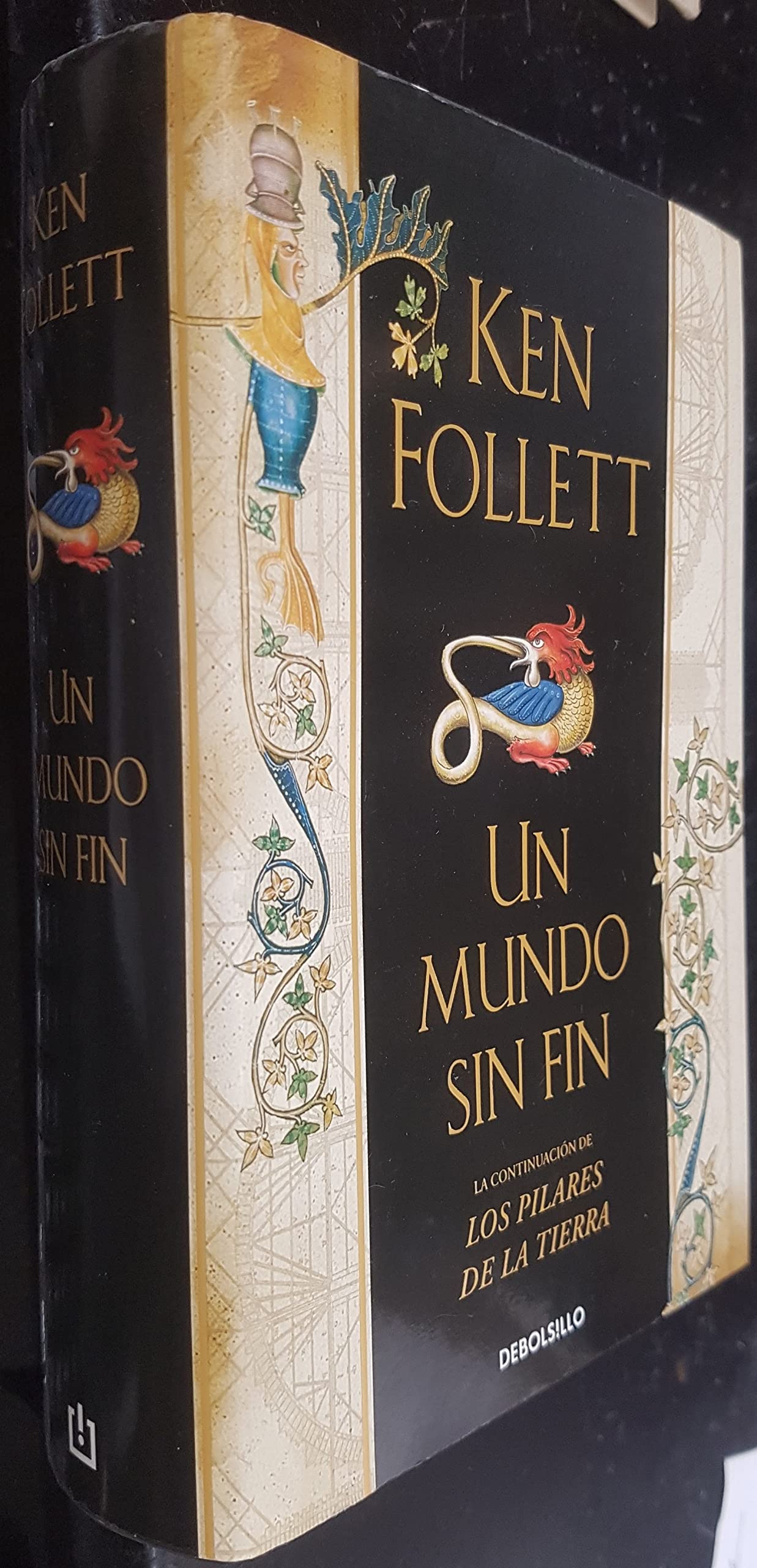 Un mundo sin fin (Saga Los pilares de la Tierra 2)
