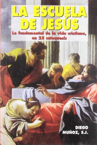 Escuela de Jesús, la: Lo fundamental de la vida cristiana en 25 catequesis (Edibesa de bolsillo)