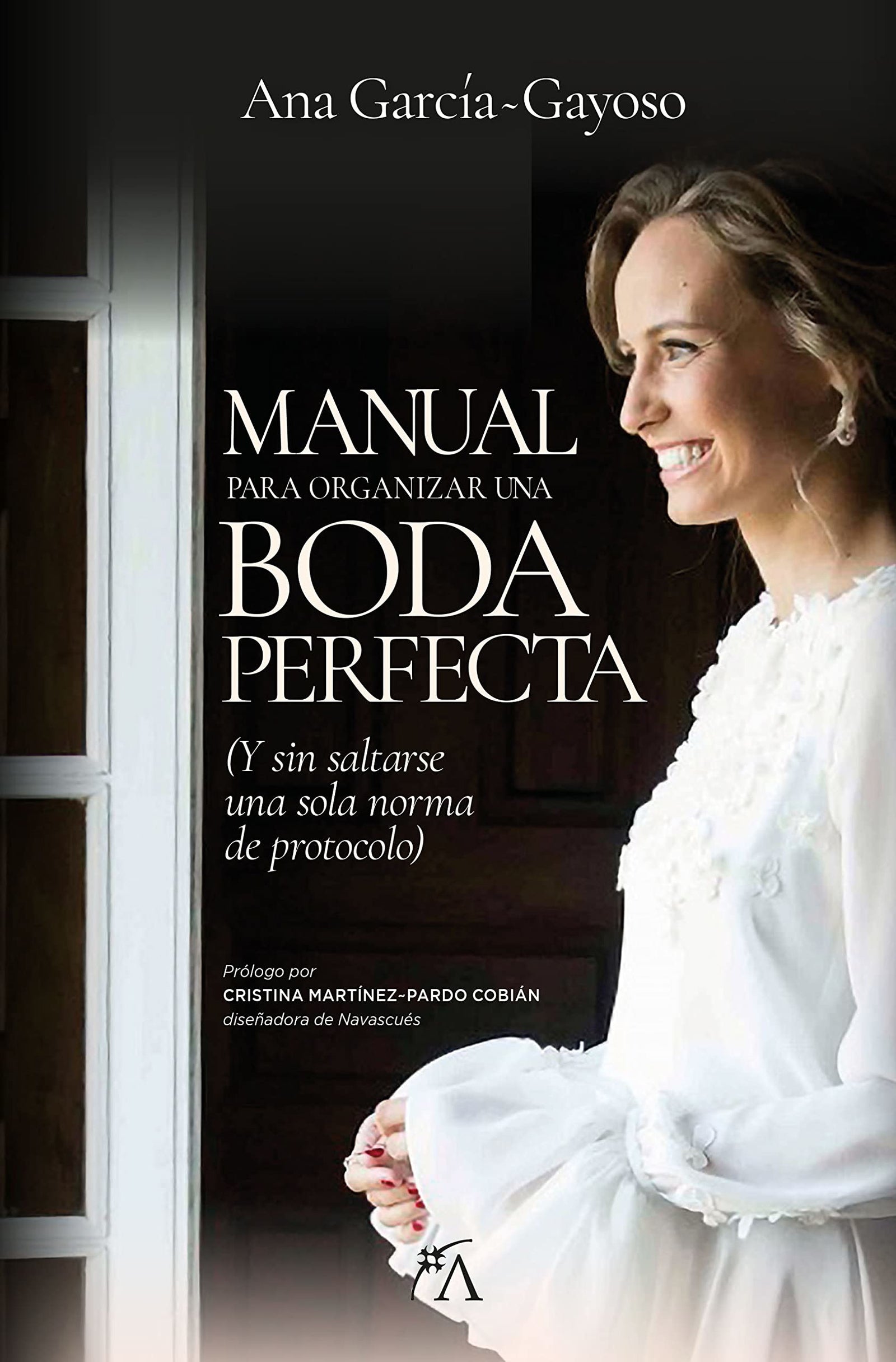 Manual definitivo para La boda perfecta: (Y sin saltarse ni una sola norma de protocolo) (Estilo de vida)