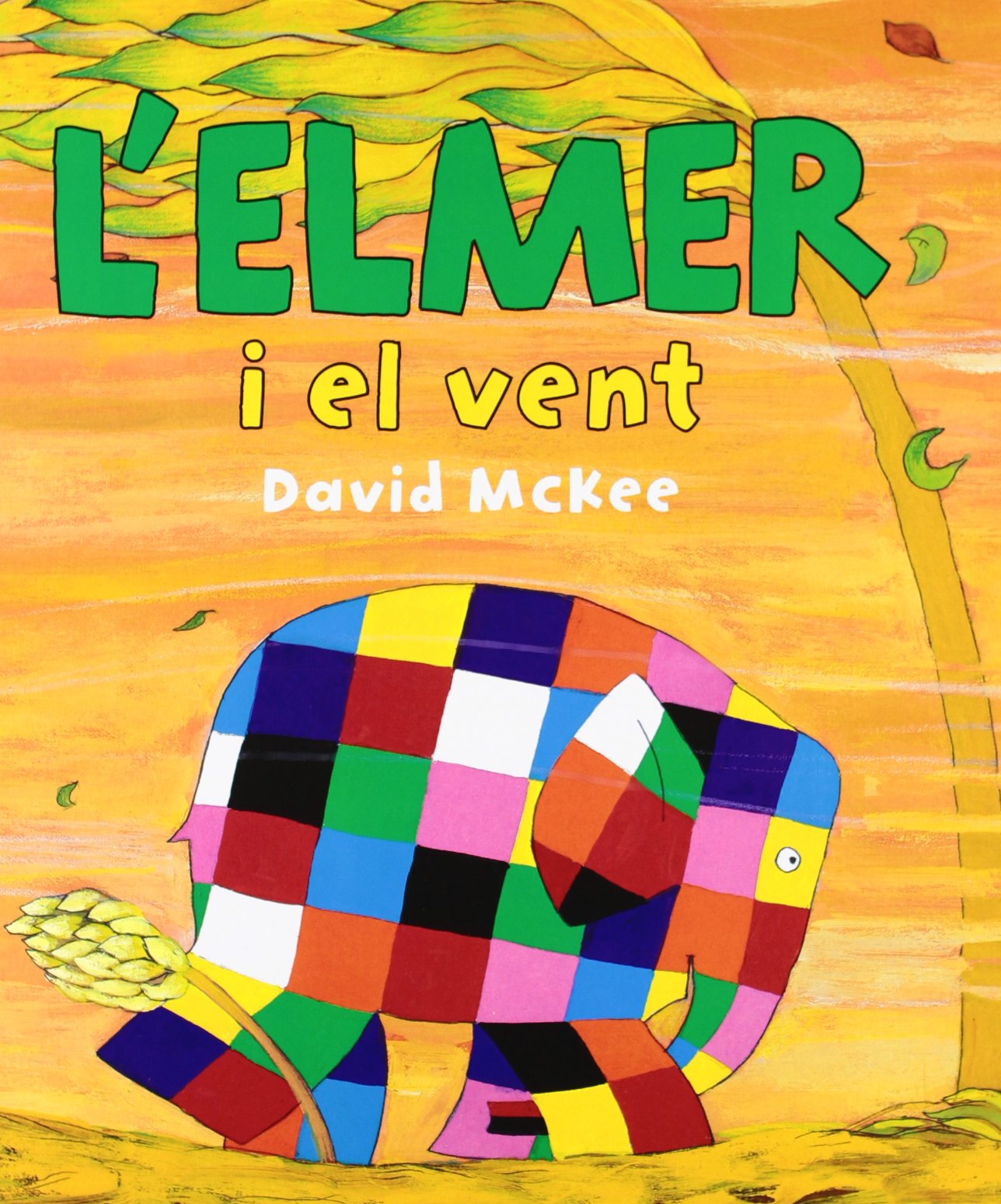 L'Elmer. Un conte - L'Elmer i el vent (Contes infantils)
