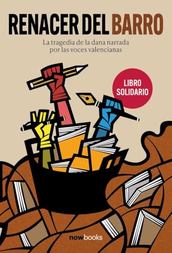 Renacer del barro: 15 testimonios narrativos de la tragedia del País Valencià