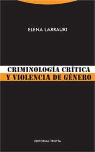 Criminología Crítica Y Violencia De Género (Estructuras y Procesos. Derecho)