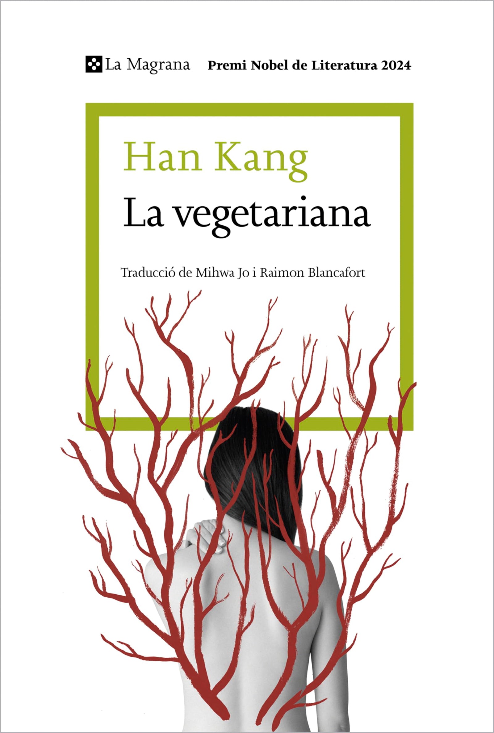 La vegetariana (edició en català): Premi Nobel de Literatura 2024 (Les ales esteses)