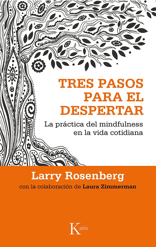 Tres pasos para el despertar: La práctica del mindfulness en la vida cotidiana (Sabiduría perenne)