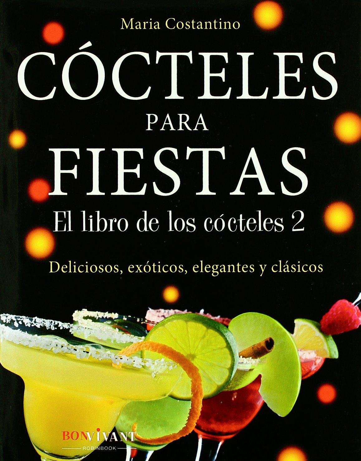 Cócteles para fiestas: El libro de los cócteles 2 (SIN COLECCION)