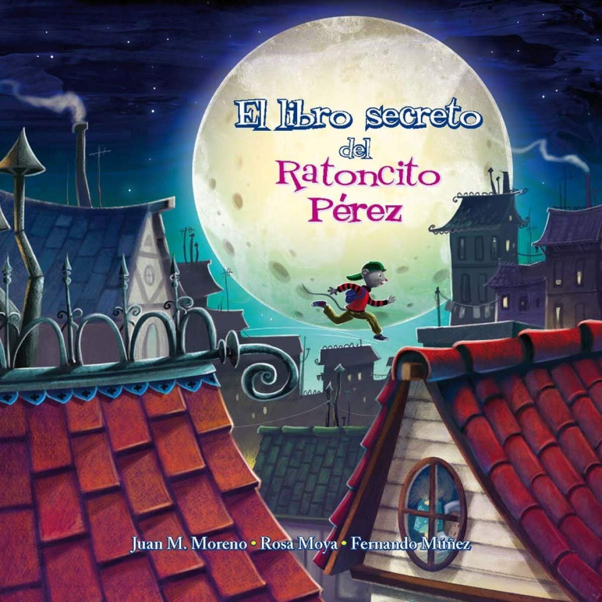 El libro secreto del ratoncito Pérez (Cuentos infantiles)