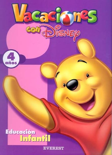 Vacaciones con Disney 4 años: Educación infantil. (Vacaciones Disney)
