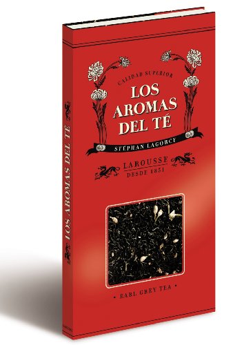 Aromas de té (Larousse - Libros Ilustrados/ Prácticos - Gastronomía - Aromas De ...)