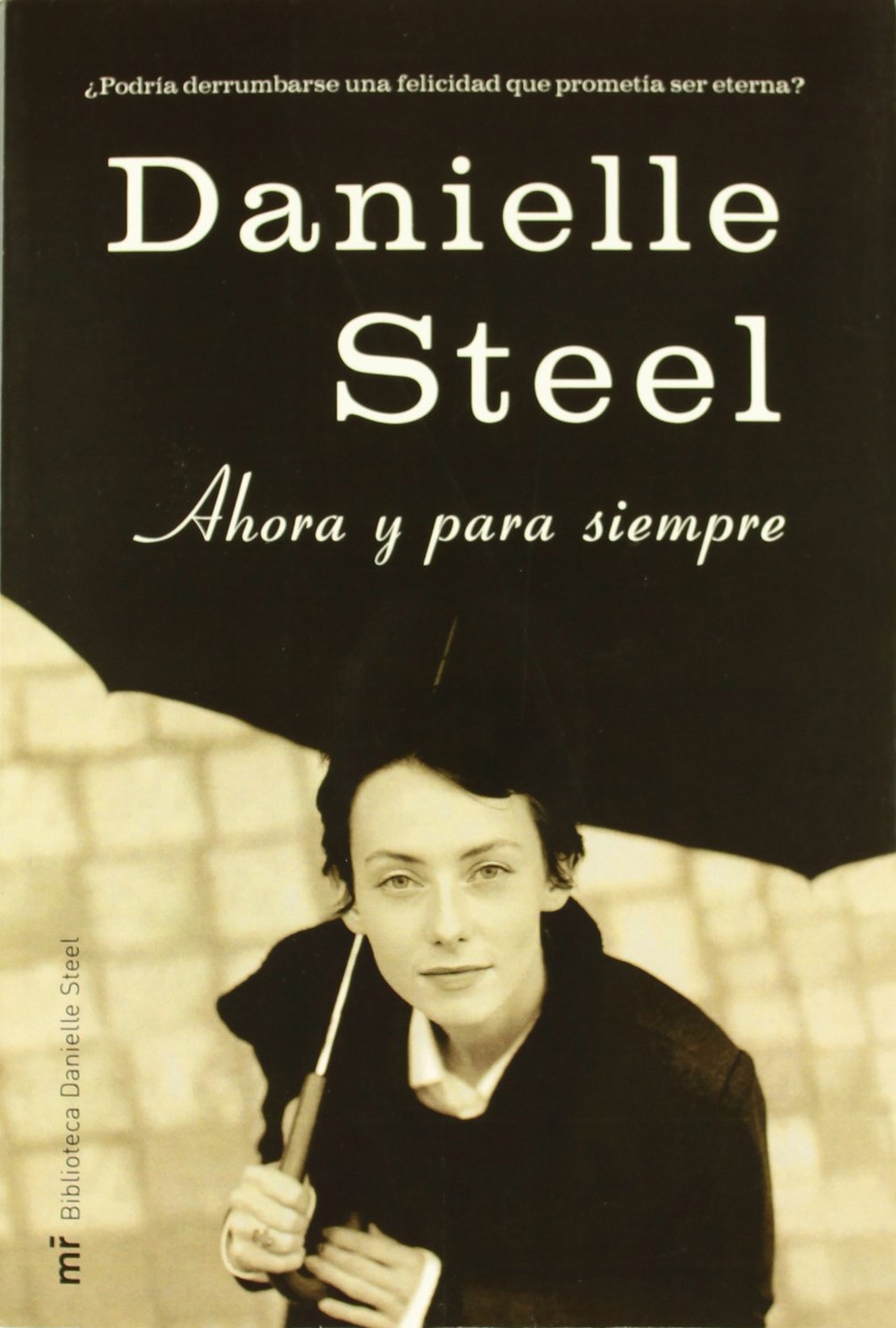 Ahora y para siempre: 1 (Danielle Steel)