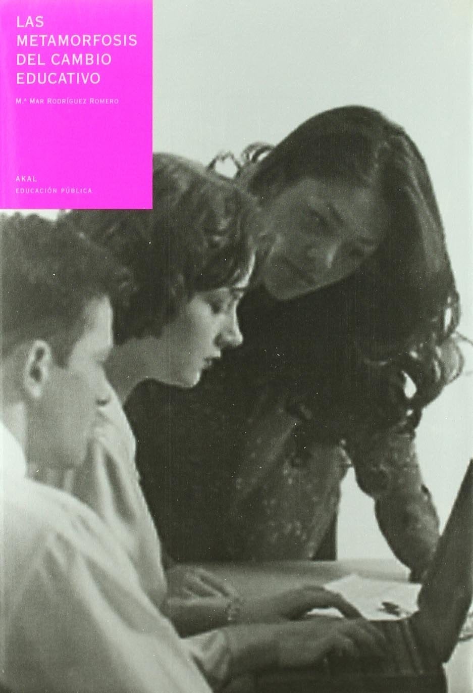 La metamorfosis del cambio educativo: 7 (Educación pública)