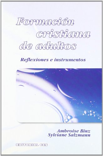 Formación cristiana de adultos: Reflexiones e instrumentos: 3 (Adultos en formación)