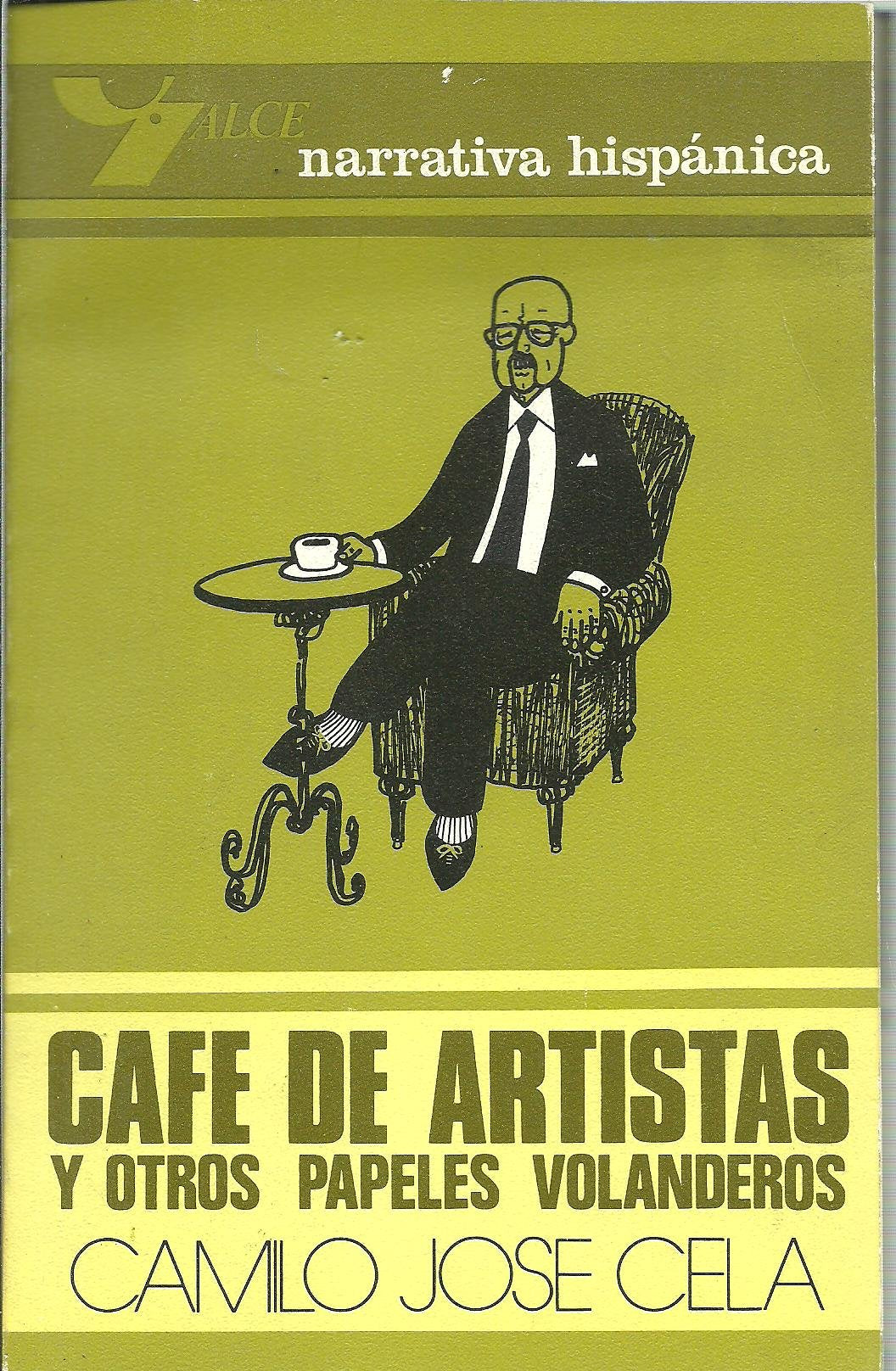 Café de artistas, y otros papeles volanderos (Narrativa hispánica)