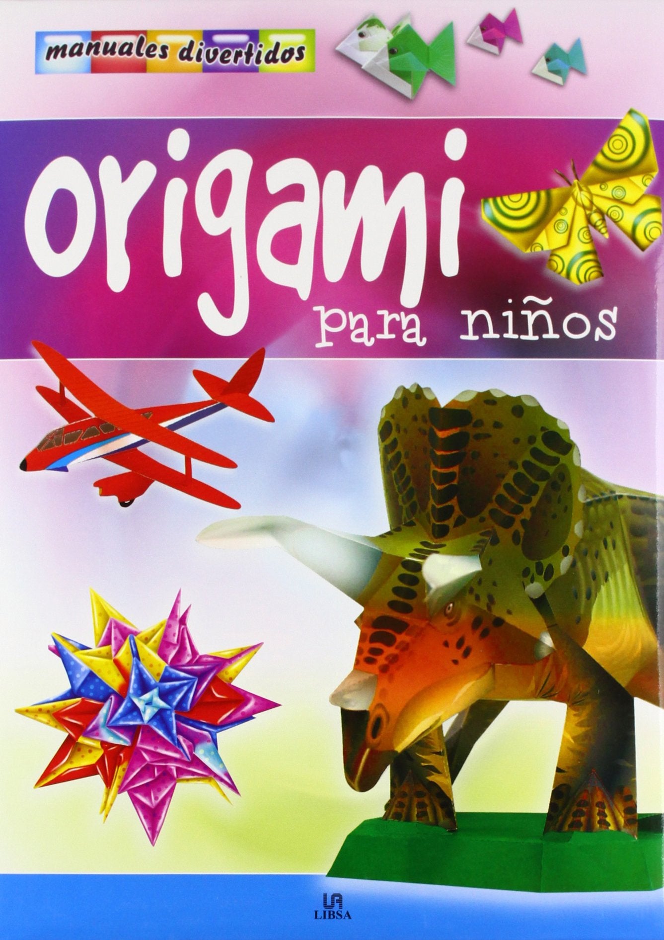 ORIGAMI PARA NI?OS-MANUALES DIVERTIDOS (SIN COLECCION)