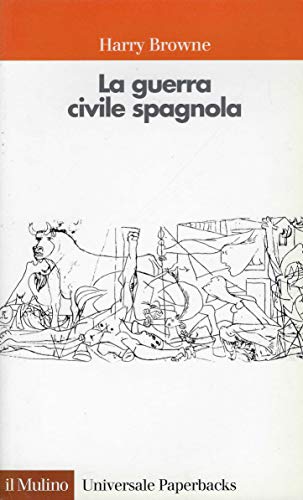 La guerra civile spagnola 1936-1939 (Universale paperbacks Il Mulino)