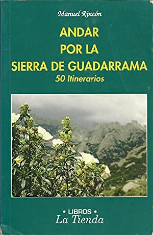 ANDAR POR LA SIERRA DE GUADARRAMA. 50 ITINERARIOS