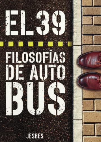 El 39: Filosofías de autobús (SIN COLECCION)