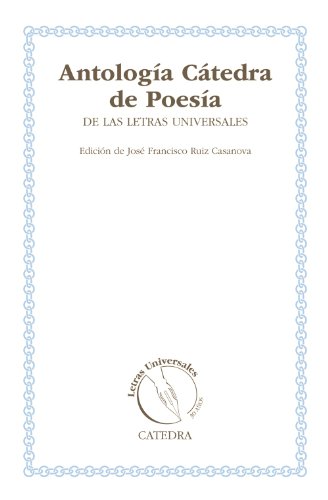 Antología Cátedra de Poesía de las Letras Universales (30 Años Letras Universales)