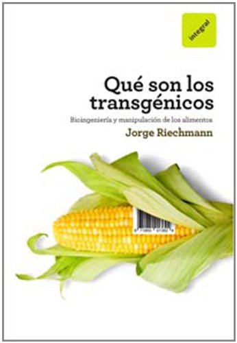Que son los transgenicos (OTROS INTEGRAL)
