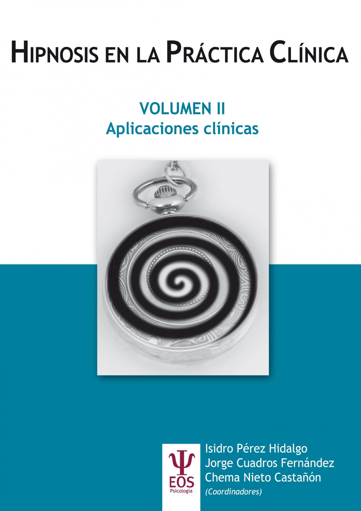 Hipnosis (II) en La Practica Clinica Vol: 17 (EOS Psicología)