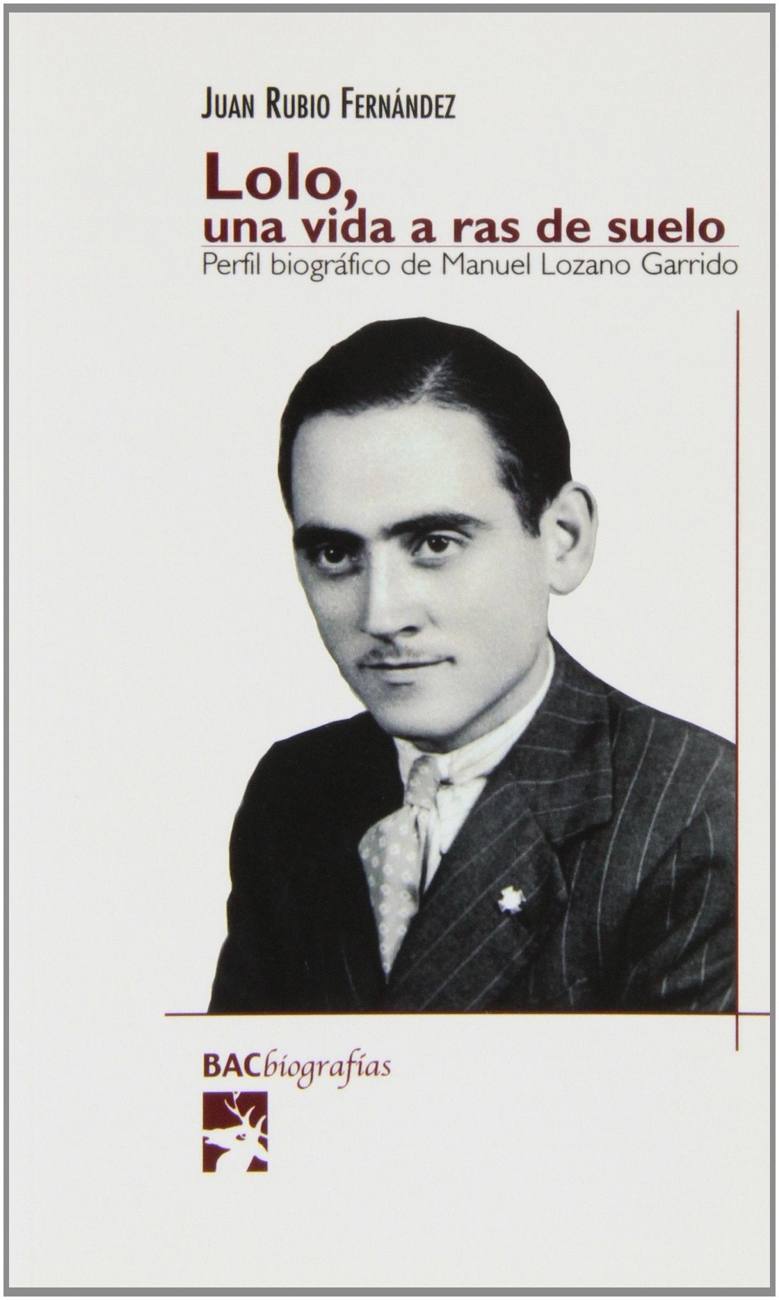 Lolo. Una Vida A Ras De suelo (BIOGRAFÍAS)