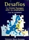 Desafíos : la Unión Europea ante su ampliación
