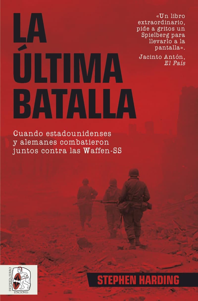 La última batalla: Cuando estadounidenses y alemanes combatieron juntos contra las Waffen-SS (Segunda Guerra Mundial)