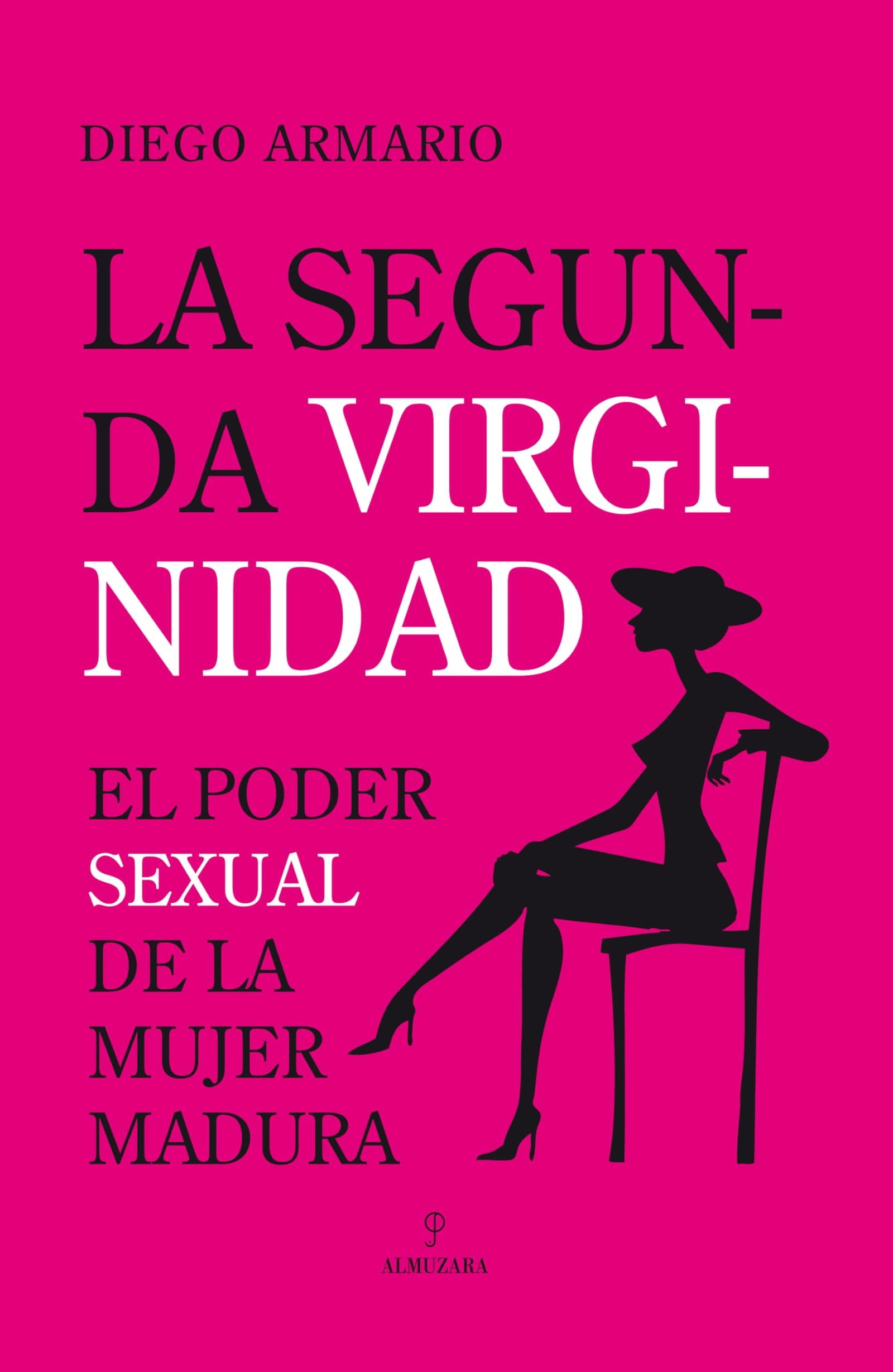 La segunda virginidad: El poder sexual de la mujer madura