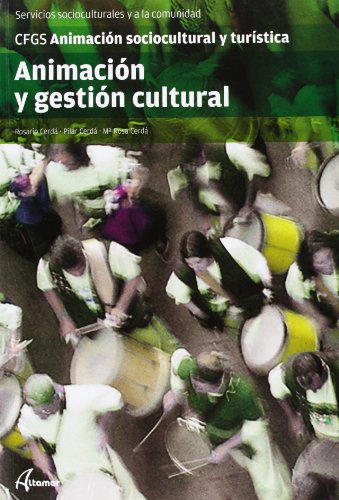 Animación y gestión cultural (CFGS ANIMACIÓN SOCIOCULTURAL Y TURÍSTICA)