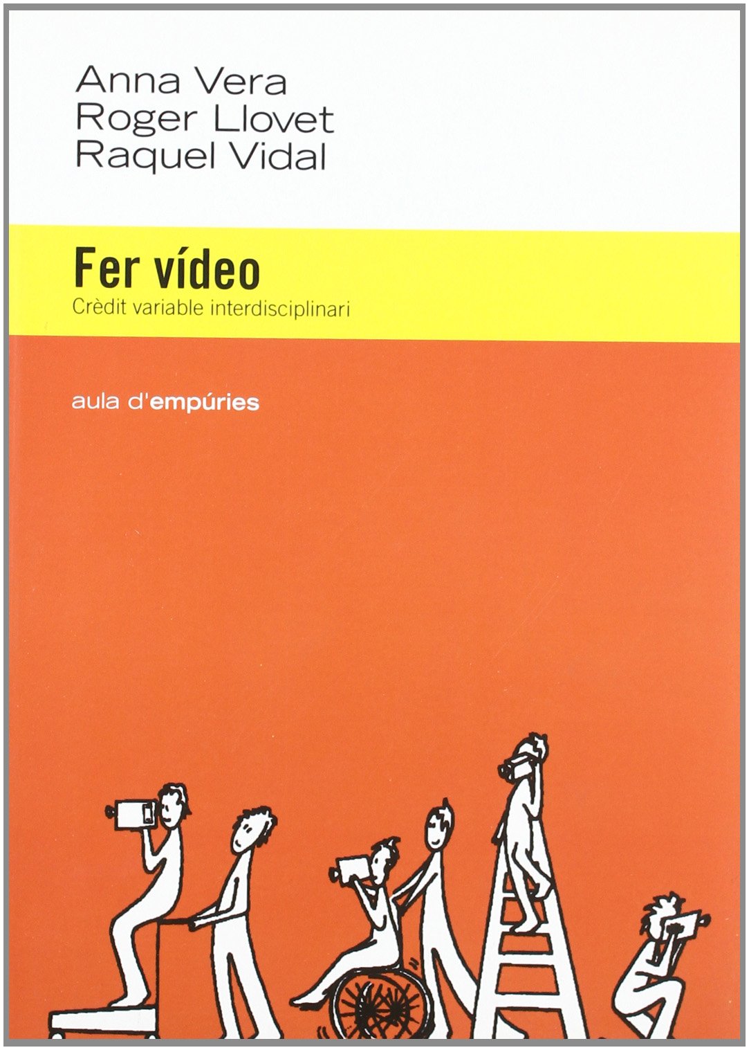 Fer vídeo.: Guia didàctica (AULA D'EMPURIES)