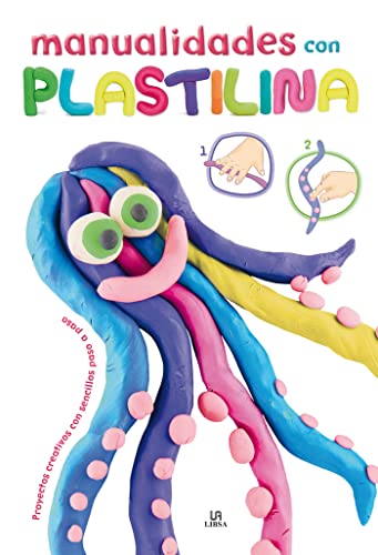 Manualidades con Plastilina: Proyectos Creativos con Sencillos Paso a Paso (Manualidades para Niños)