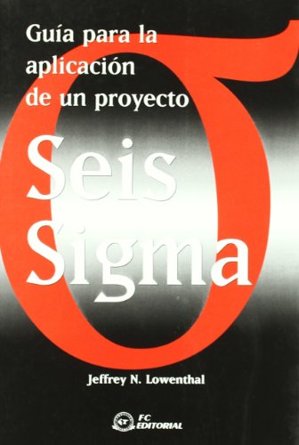 Guia para la aplicación de un proyecto seis sigma (SIN COLECCION)