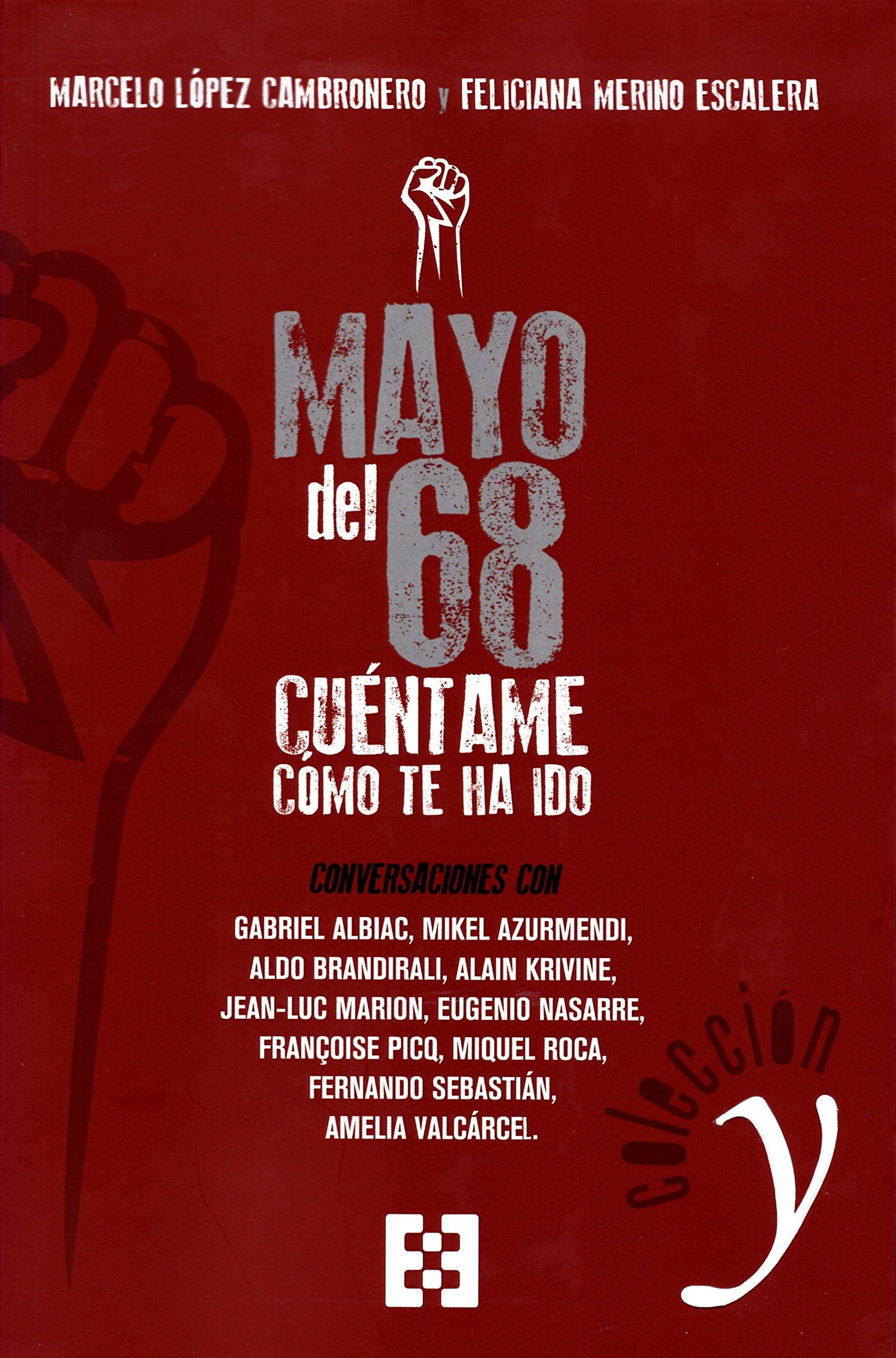 Mayo Del 68: Cuentame Como te ha ido: Conversaciones: 2