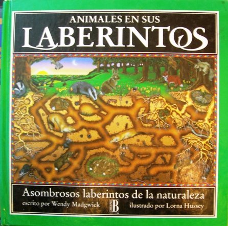 Animales en sus labertintos. asombrosos laberintos de la naturaleza