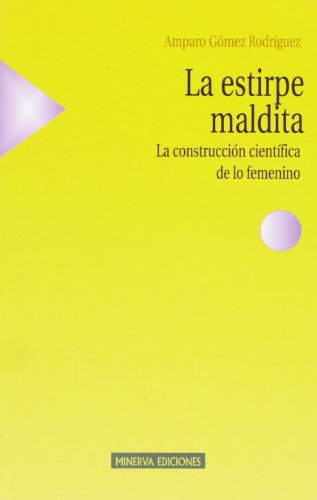 La Estirpe Maldita (ESTUDIOS SOBRE LA MUJER (MINERVA))