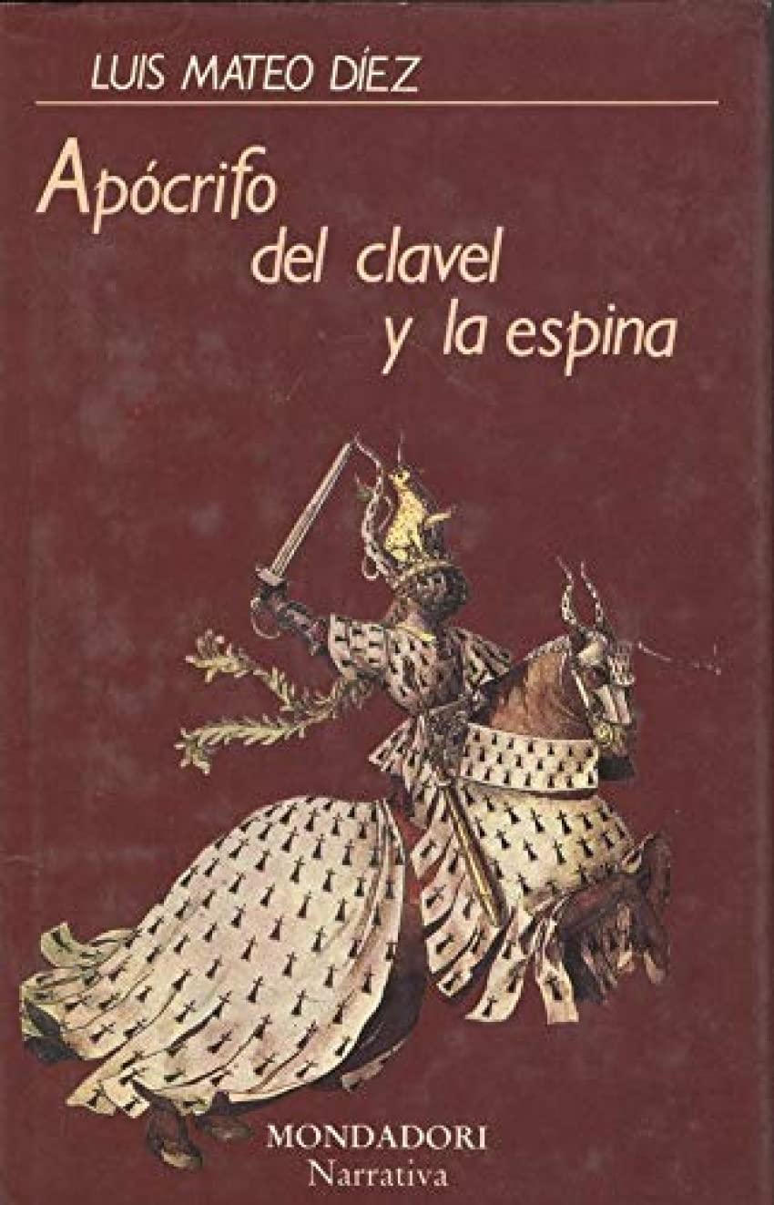 Apócrifo del clavel y la espina (Narrativa Mondadori)