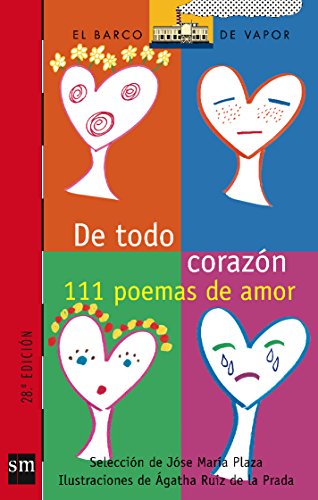De todo corazón: 111 Poemas de amor: 115 (El Barco de Vapor Roja)